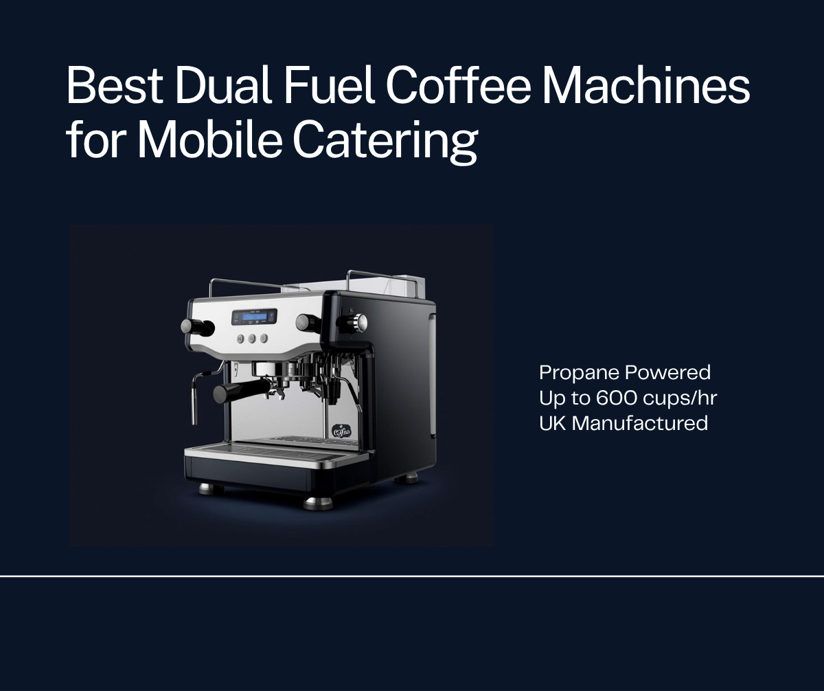 Best dual fuel espresso machines for mobile catering - propane powered, up to 600 cups per hour, UK manufactured