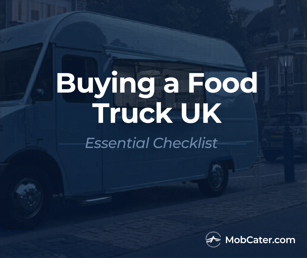 Buying a food truck in the UK guide for mobile caterers