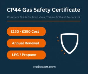 CP44 gas safety certificate guide for mobile catering vans and food trucks UK