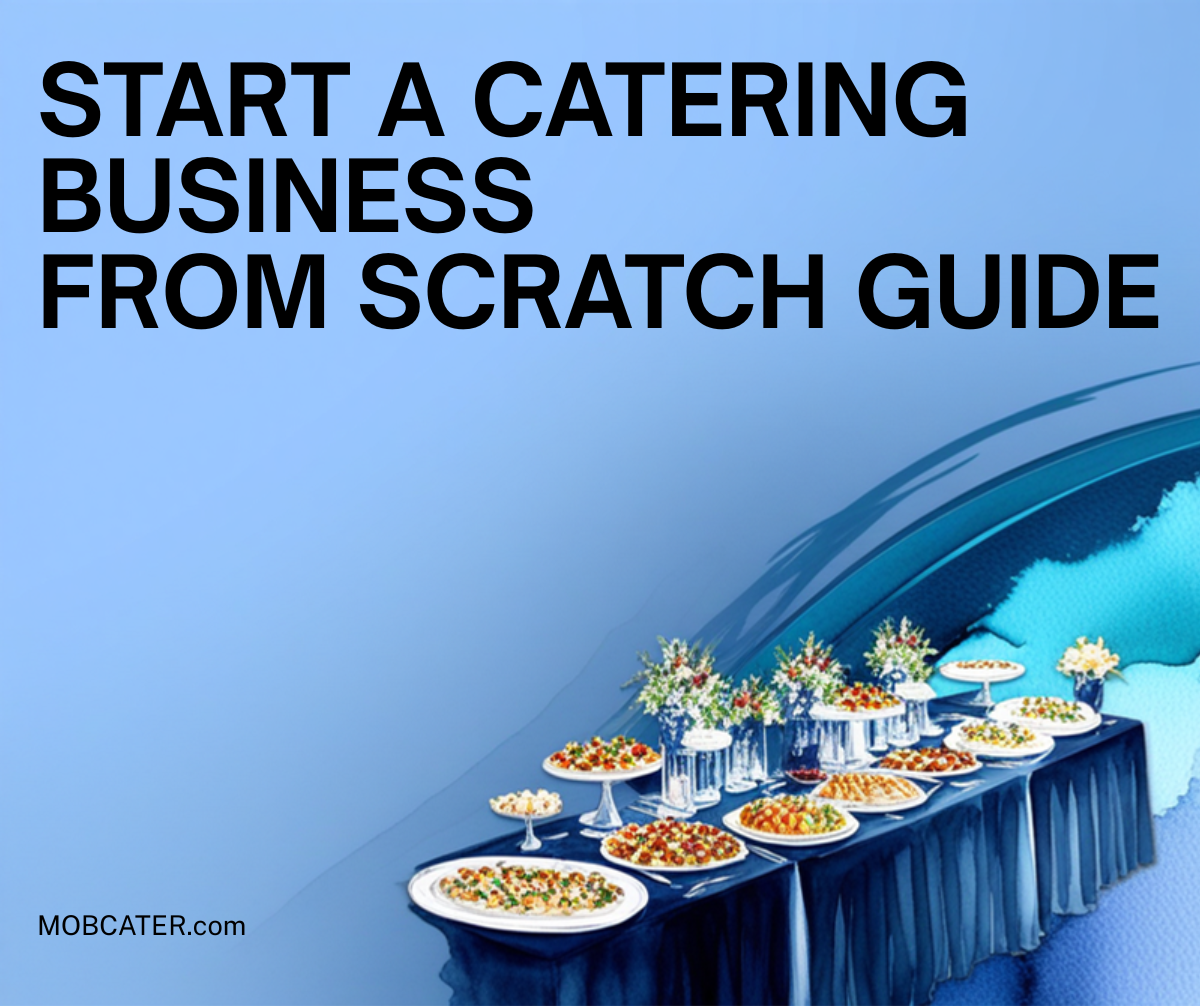 How to start a catering business from scratch UK guide