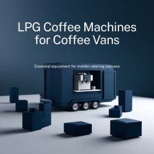 LPG coffee machine for mobile coffee vans