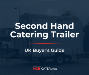 Second hand catering trailer UK buyers guide