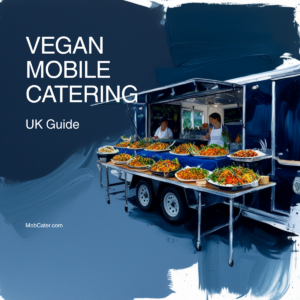 Vegan mobile catering service and menu ideas