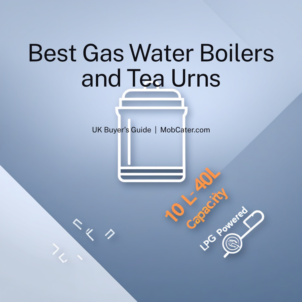Best gas water boilers and tea urns for mobile catering UK buying guide