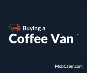 Guide to buying a coffee van in the UK