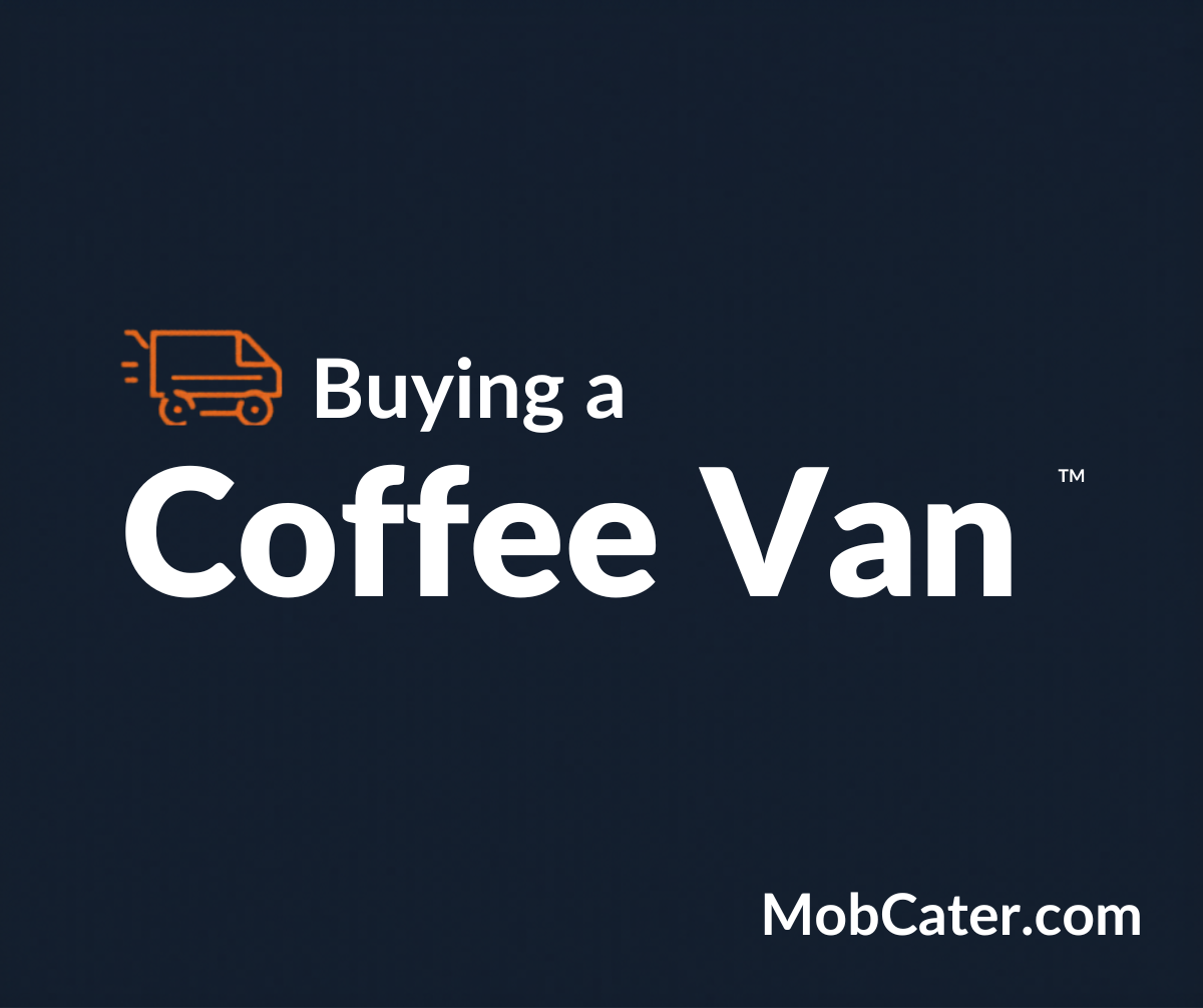 Guide to buying a coffee van in the UK