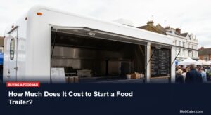 Food Trailer Startup Costs UK - MobCater