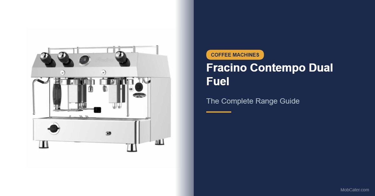 Fracino Contempo dual fuel espresso coffee machine for mobile catering - complete range guide