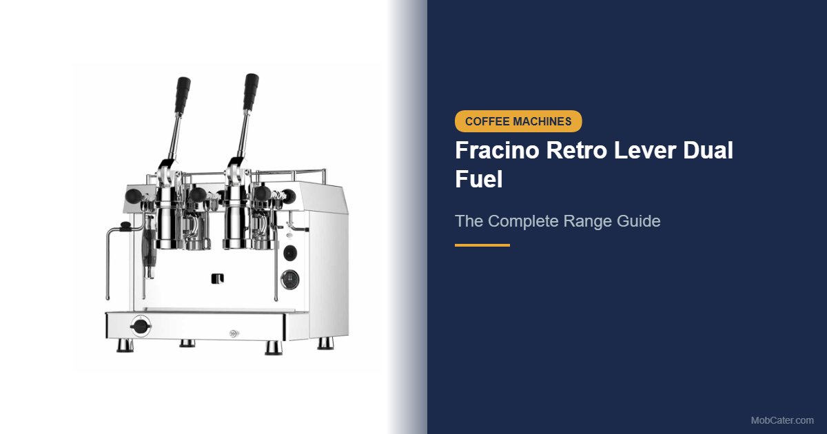 Fracino Retro lever dual fuel espresso coffee machine for mobile catering - complete range guide