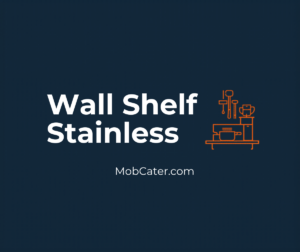 Stainless steel wall shelves for commercial catering kitchens