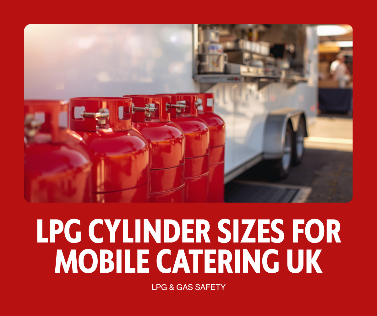 LPG propane cylinder sizes for UK mobile catering - 6kg 13kg 19kg 47kg