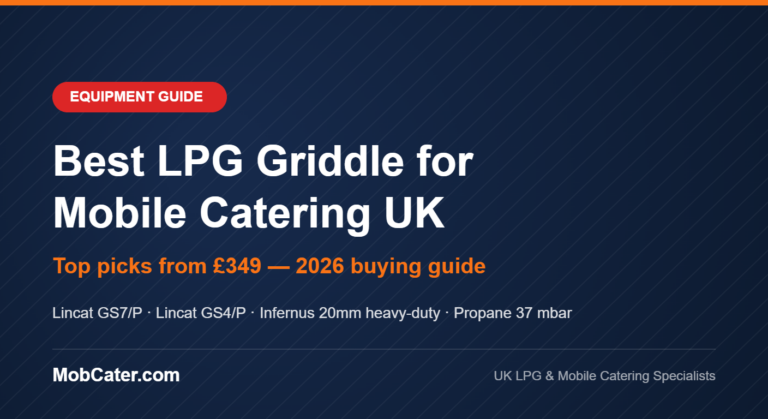Best LPG Griddle for Mobile Catering UK (2026): Top Picks from £349