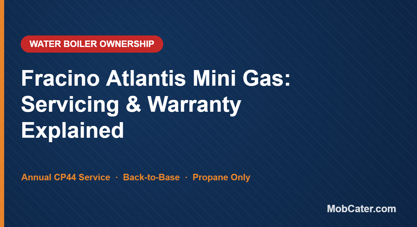 Fracino Atlantis Mini Gas LPG water boiler annual CP44 servicing and back-to-base warranty explained